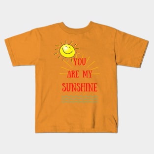 you are my sunshine T-shirt Kids T-Shirt